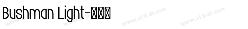Bushman Light字体转换
